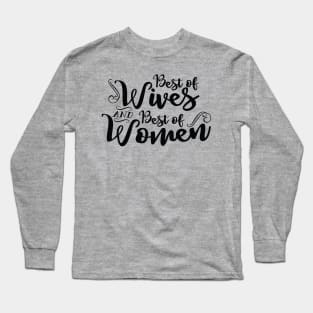 Best of Wives Best of Women Long Sleeve T-Shirt